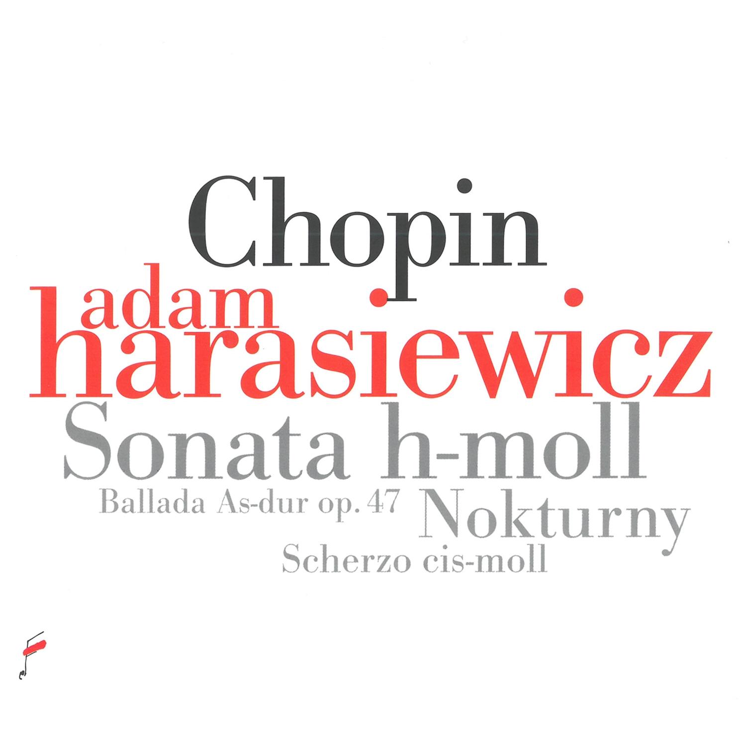 Chopin: Sonata in B Minor / Nokturny / Ballada in A-Flat Major / Scherzo C-Sharp Minor