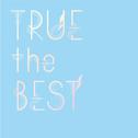 TRUE the BEST专辑