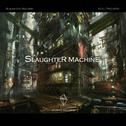 Slaughter Machine专辑