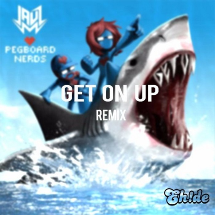 EH!DE - Get On Up (EH!DE Remix)