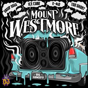 Mount Westmore - Big Subwoofer (Pr Instrumental) 无和声伴奏 （升4半音）