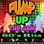 Pump Up the Jam: 80s Hits专辑