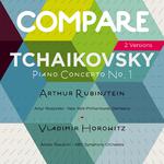 Tchaikovsky: Piano Concerto, Arthur Rubinstein vs. Vladimir Horowitz专辑
