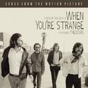 When You're Strange (Songs From The Motion Picture)