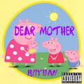 Dear Mother