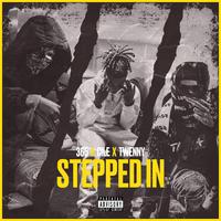 STEPPED IN (feat. TWENNY)