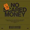 Sol - NO SCARED MONEY