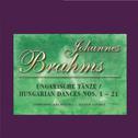 Johannes Brahms - Hungarian Dances Nos. 1 - 21专辑