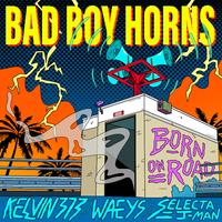Kelvin 373, Waeys & Selecta J-Man - Bad Boy Horns (Original Mix) Clean 88