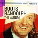 Music & Highlights: Boots Randolph - The Album专辑