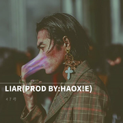 LIAR(PROD BY:HAOX!E)