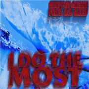 I Do The Most (feat. Lil Keed)