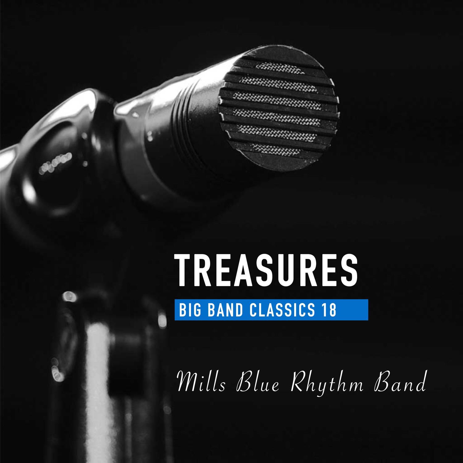 Treasures Big Band Classics, Vol. 18: Mills Blue Rhythm Band