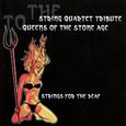 A String Quartet to Queens Of The Stone Age: Strings For The Deaf