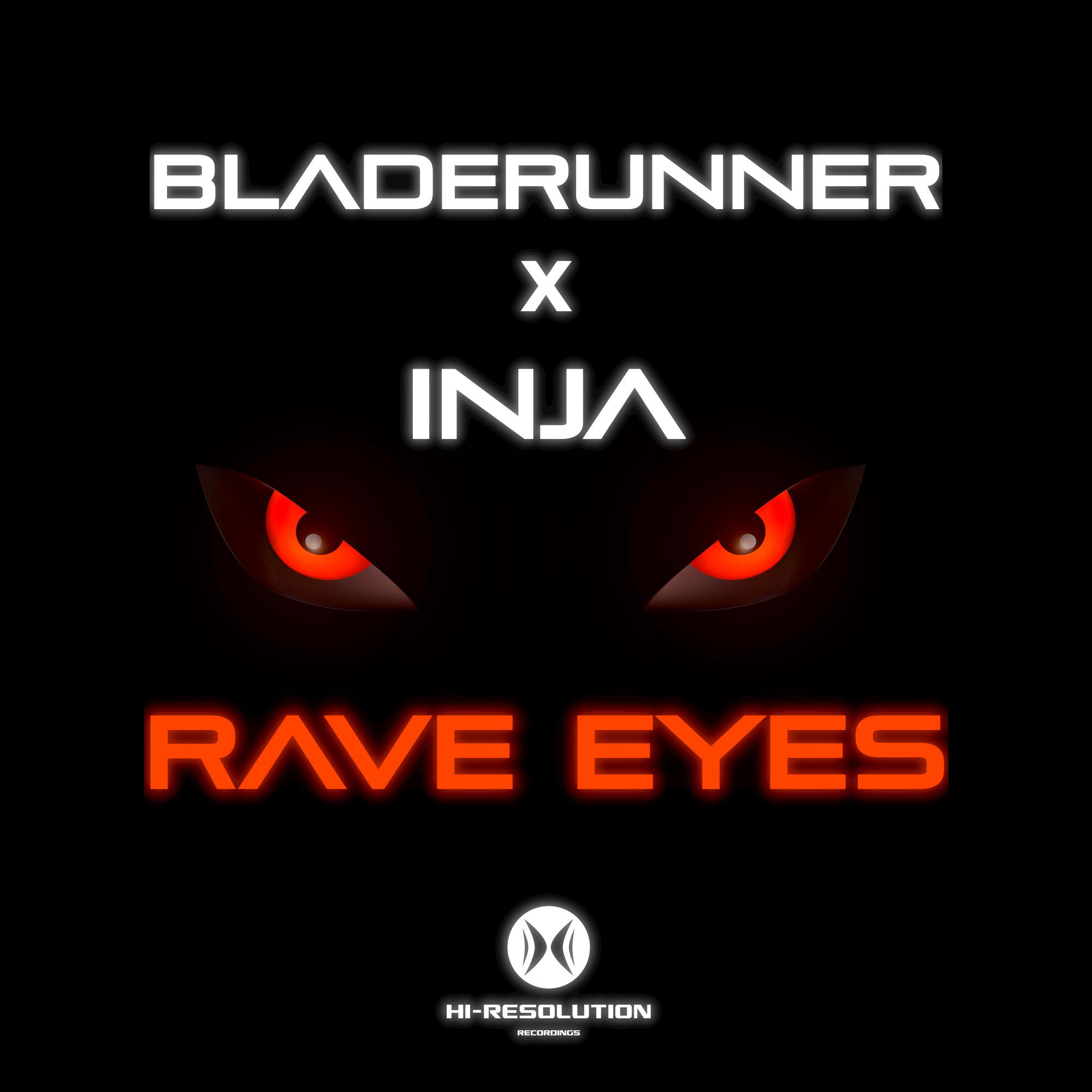 Bladerunner - Rave Eyes