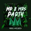 9NINE - Mr & Mrs Party (feat. Lady Gupta & Tskay)