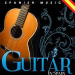 Spanish Music. Guitar in Spain专辑