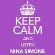 Keep Calm and Listen Nina Simone