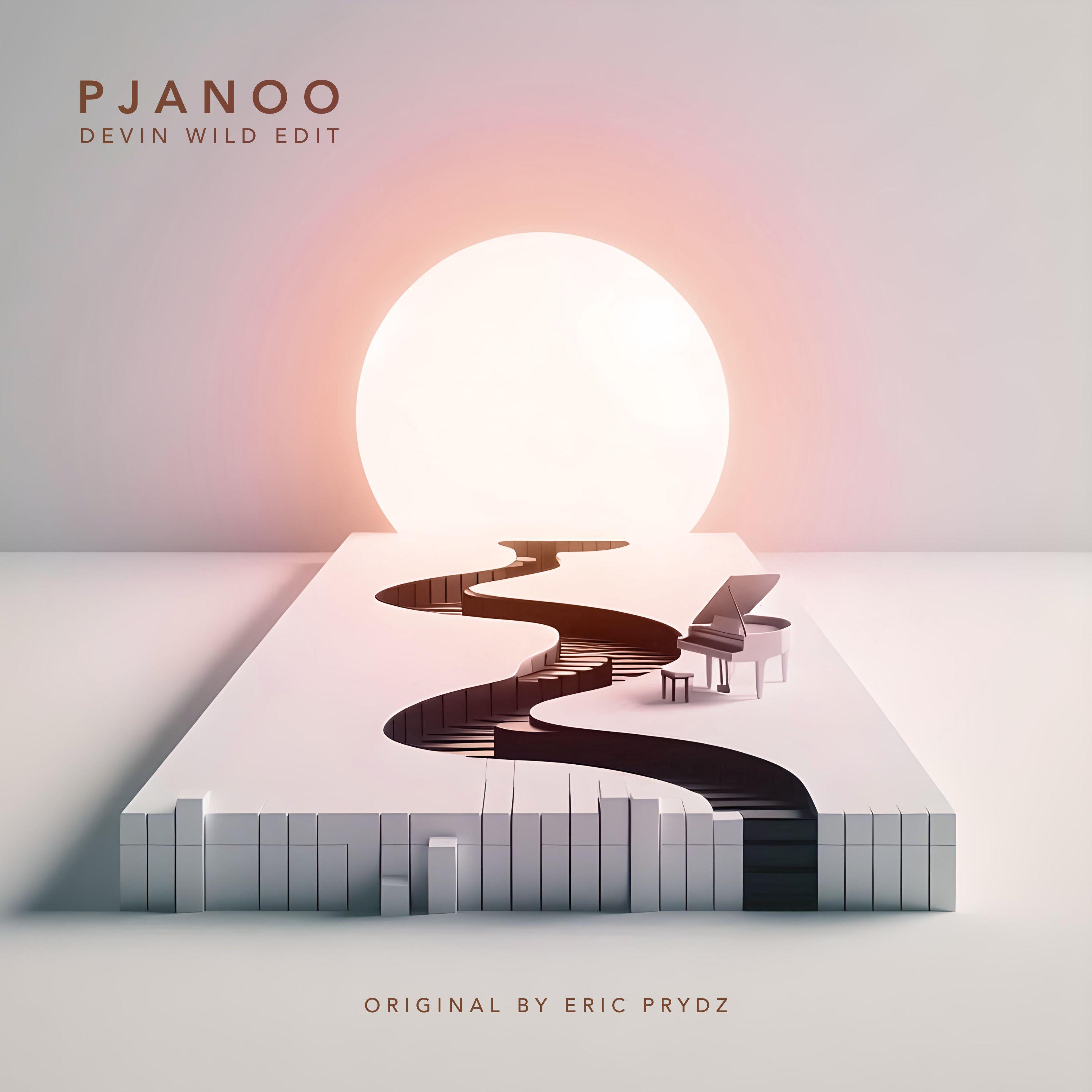 Pjanoo (Devin Wild Edit)