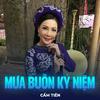 Cẩm Tiên - Mưa Buồn Kỷ Niệm