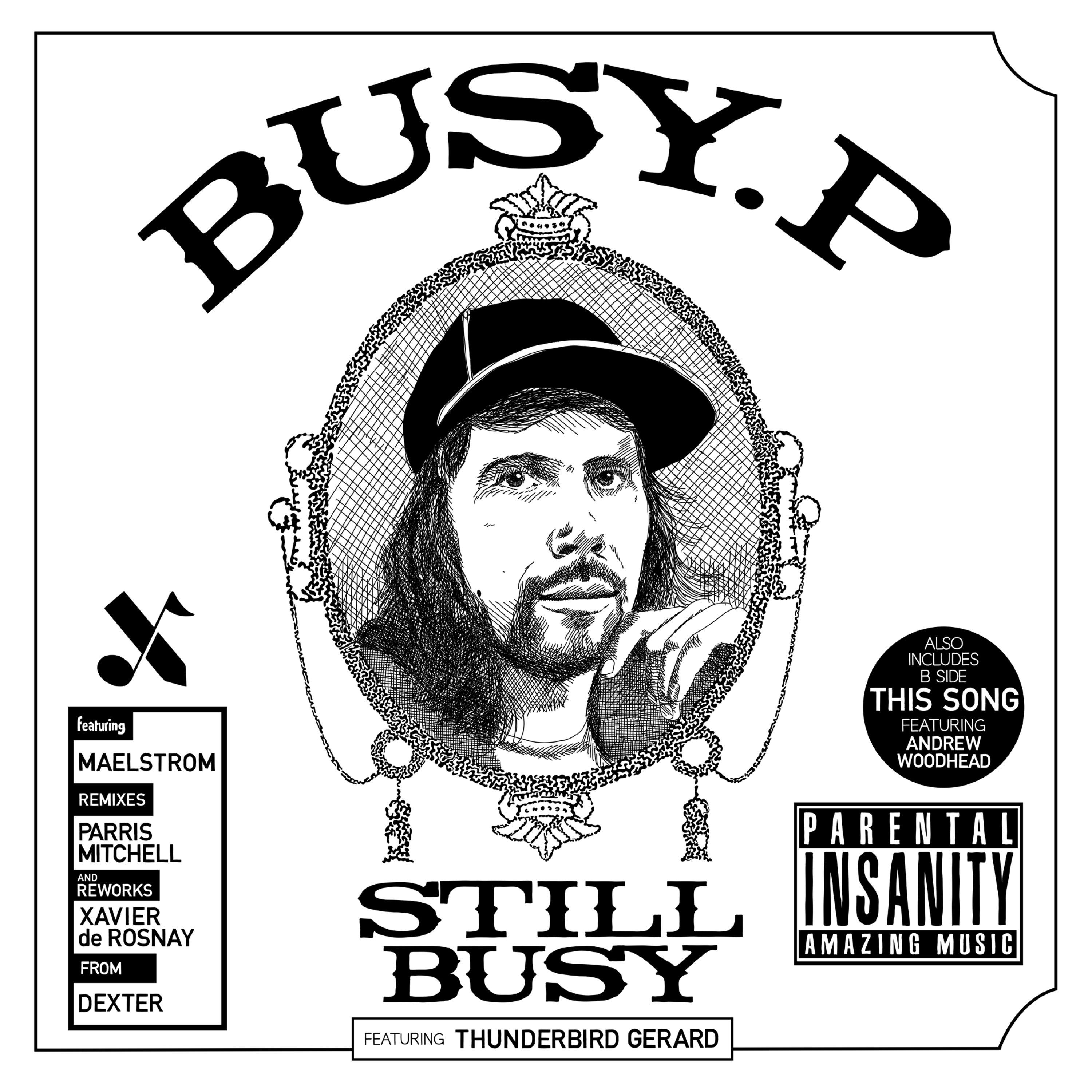 Busy P - Still Busy (feat. Thunderbird Gerard) (Maelstrom Remix)