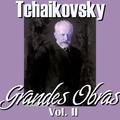 Tchaikovsky Grandes Obras Vol.II