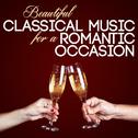 Beautiful Classical Music for a Romantic Occasion专辑