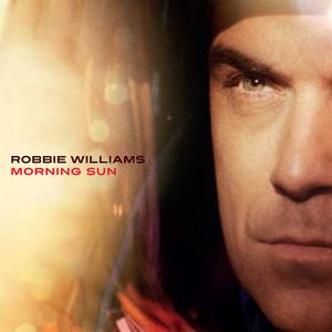 Robbie Williams - MORNING SUN （升2半音）