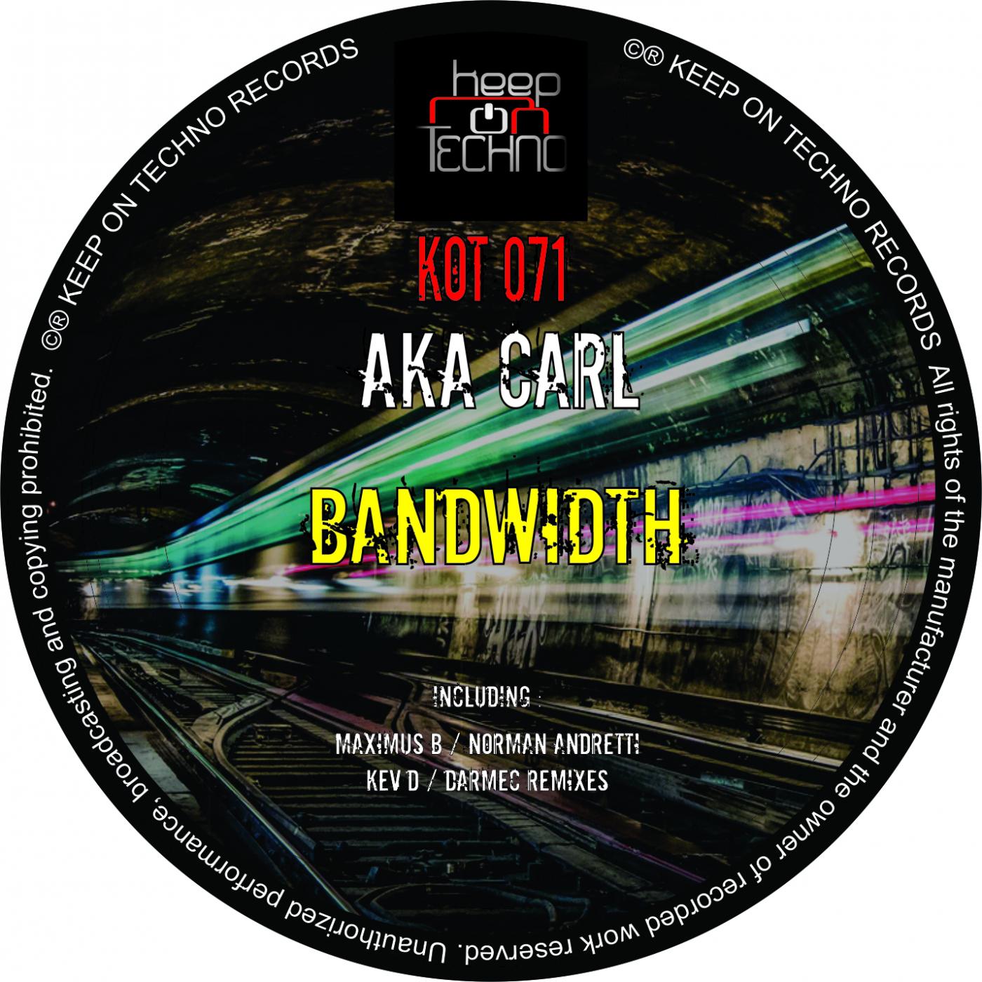 Aka Carl - Bandwidth (Maximux B Remix)