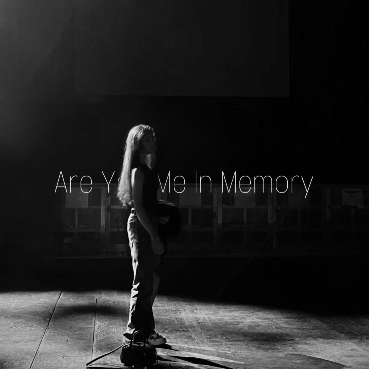Are You Me In Memory