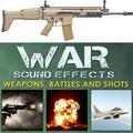 War Sound Effects. Weapons, Battles and Shots