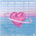 Sao Anh Chưa Về Nhà