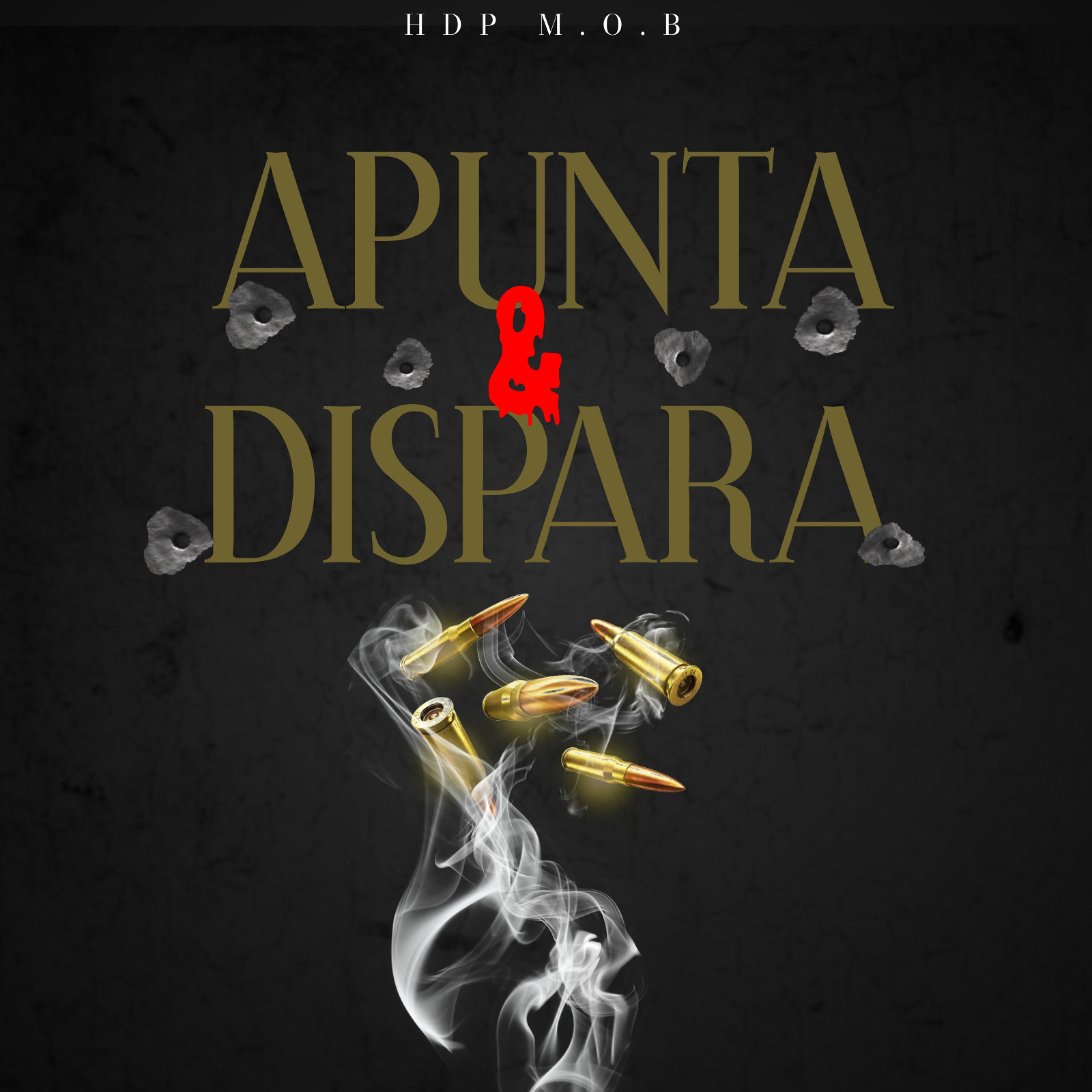 HDP M.O.B - Apunta & Dispara