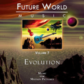 Future World Music Vol. 7 Evolution