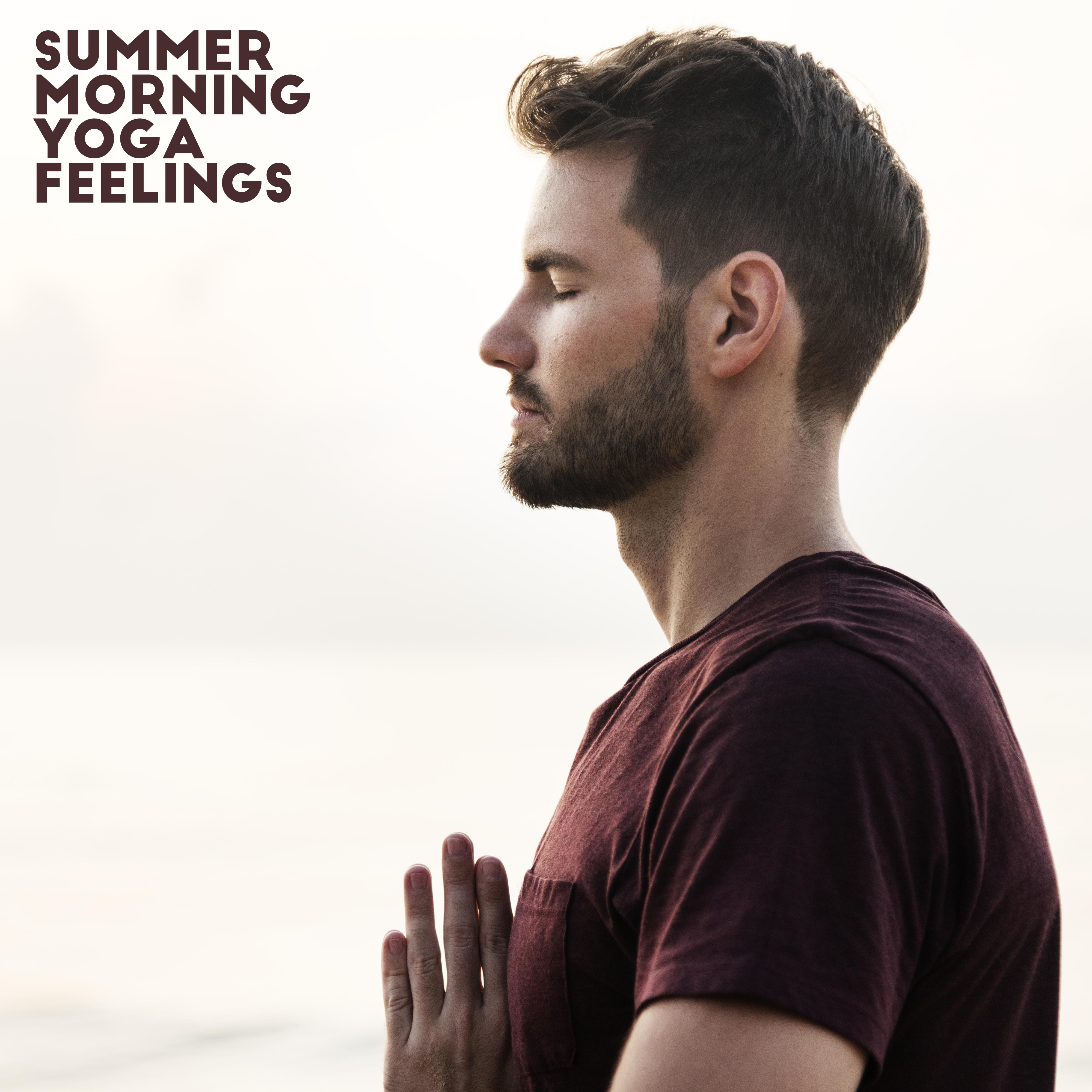 Summer Morning Yoga Feelings: New Age Ambient & Nature Music Compilation for Best Meditation & Deep 专辑