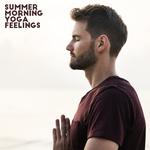 Summer Morning Yoga Feelings: New Age Ambient & Nature Music Compilation for Best Meditation & Deep 专辑