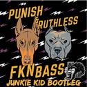 FKN BASS (Junkie Kid Bootleg)专辑
