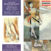 MASSENET, J.: Ballet Suites (Academy of St. Martin in the Fields, Marriner)