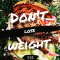 Don't lose weight