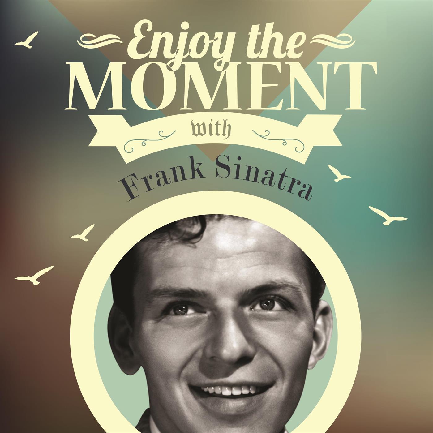 Enjoy The Moment With Frank Sinatra专辑