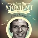 Enjoy The Moment With Frank Sinatra专辑