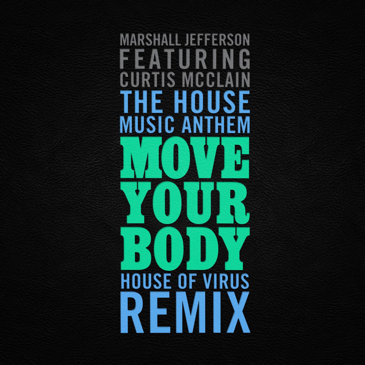 The House Music Anthem (Move Your Body) (House of Virus Remix Radio Edit)专辑