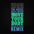 The House Music Anthem (Move Your Body) (House of Virus Remix Radio Edit)