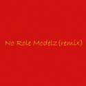 No Role Modelz(Remix)