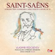 Saint-Saëns: Introduction and Rondo Capriccioso in A Minor, Op. 28 (Digitally Remastered)