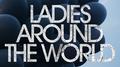 Ladies Around The World（花花世界）专辑