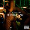 Jai Buchanan - She Mine Too