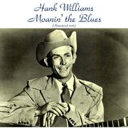 Moanin' the Blues (Remastered 2016)