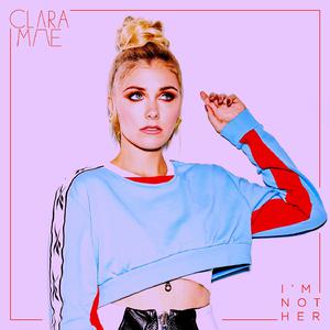 Clara Mae - I'm Not Her (K karaoke) 带和声伴奏 （降8半音）