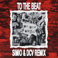 SIMIO - To The Beat (SIMIO, DCV Remix) (Dirty) 128